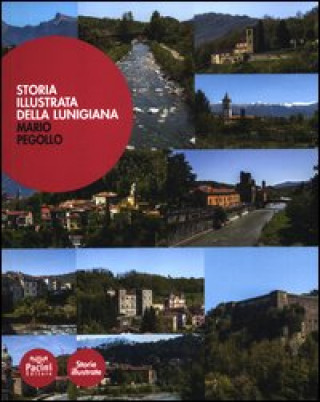 Kniha Storia illustrata della Lunigiana Mario Pegollo