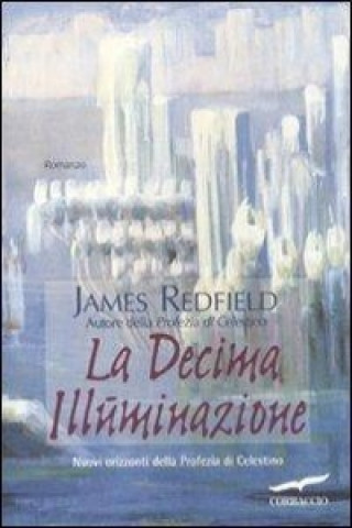 Kniha La decima illuminazione James Redfield