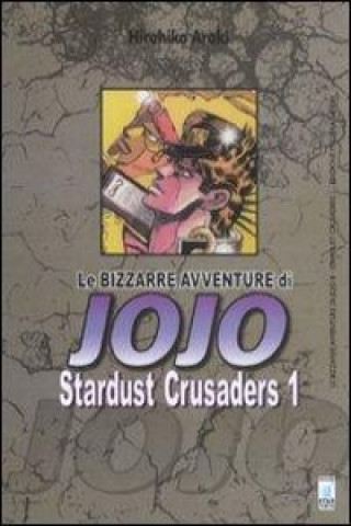 Kniha Stardust crusaders. Le bizzarre avventure di Jojo Hirohiko Araki