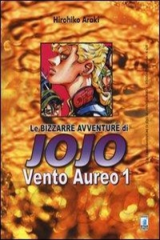 Kniha Vento aureo. Le bizzarre avventure di Jojo Hirohiko Araki
