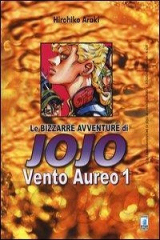 Livre Vento aureo. Le bizzarre avventure di Jojo Hirohiko Araki