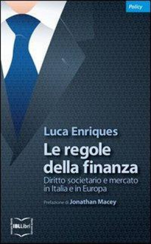 Könyv Le regole della finanza. Diritto societario e mercato in Italia e in Europa Luca Enriques