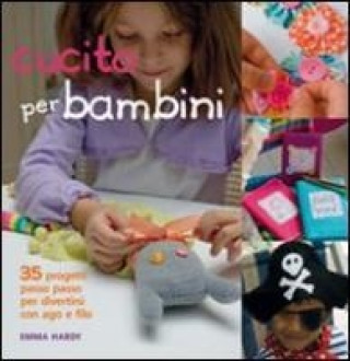 Книга Cucito per bambini Emma Hardy