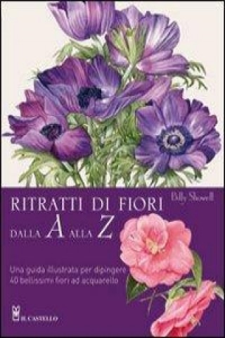 Книга Ritratti di fiori dalla A alla Z Billy Showell