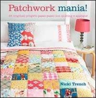 Knjiga Patchwork mania! Nicki Trench