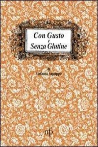 Kniha Con gusto e senza glutine Stefania Sapuppo