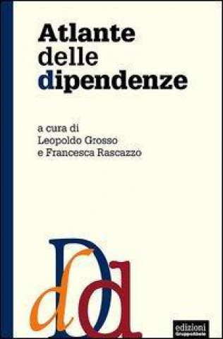 Βιβλίο Atlante delle dipendenze L. Grosso