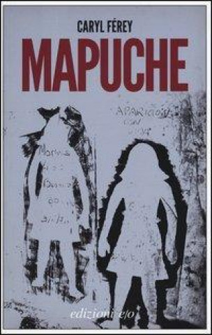 Kniha Mapuche Caryl Férey
