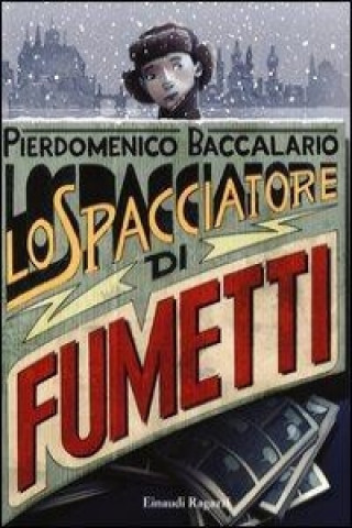 Kniha Lo spacciatore di fumetti Pierdomenico Baccalario