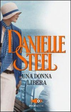 Книга Una donna libera Danielle Steel