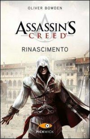 Knjiga Assassin's Creed. Rinascimento Oliver Bowden