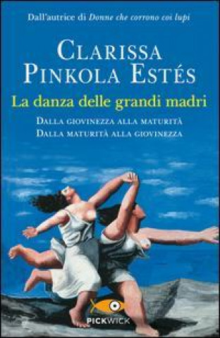Kniha La danza delle grandi madri Clarissa Pinkola Estés