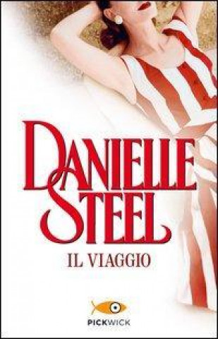 Knjiga Il viaggio Danielle Steel