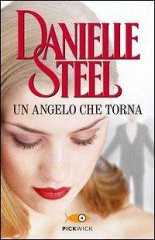 Könyv Un angelo che torna Danielle Steel