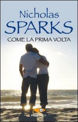 Book Come la prima volta Nicholas Sparks