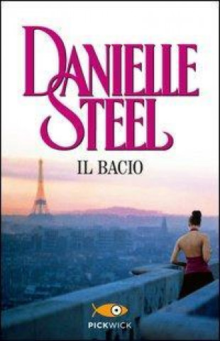 Kniha Il bacio Danielle Steel