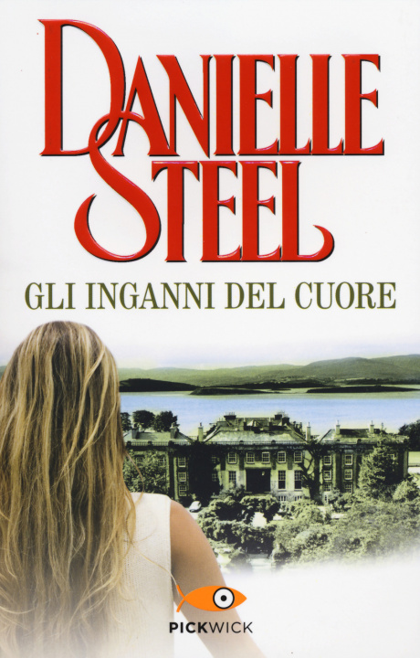 Kniha Gli inganni del cuore Danielle Steel