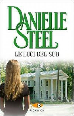 Kniha Le luci del sud Danielle Steel