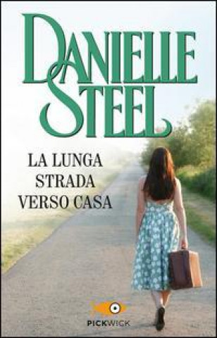 Kniha La lunga strada verso casa Danielle Steel