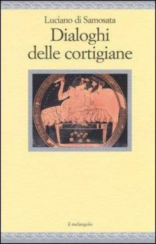 Book Dialoghi delle cortigiane Luciano di Samosata