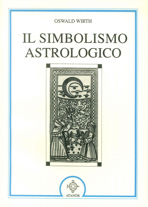 Kniha Il simbolismo astrologico Oswald Wirth