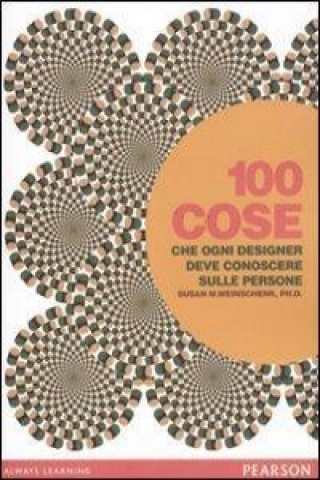 Könyv 100 cose che ogni designer deve conoscere sulle persone Susan M. Weinschenk