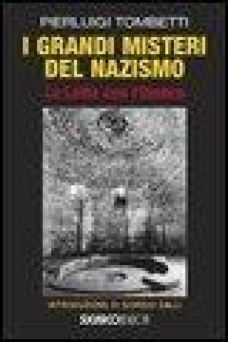 Kniha I grandi misteri del nazismo. La lotta con l'ombra Pierluigi Tombetti