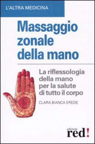 Книга Massaggio zonale della mano Clara B. Erede