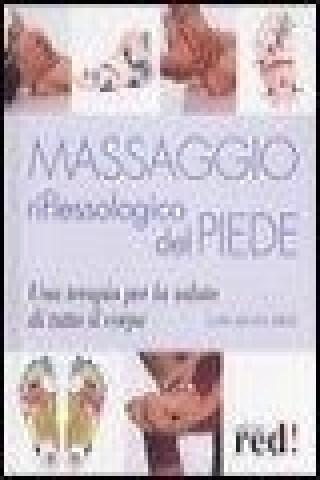 Книга Massaggio riflessologico del piede Clara B. Erede