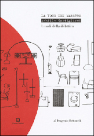 Kniha La voce del Maestro. Achille Castiglioni Eugenio Bettinelli