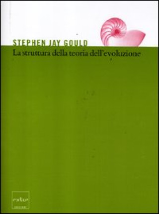 Carte La struttura della teoria dell'evoluzione Stephen J. Gould