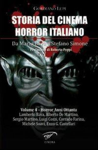 Knjiga Storia del cinema horror italiano. Da Mario Bava a Stefano Simone Gordiano Lupi