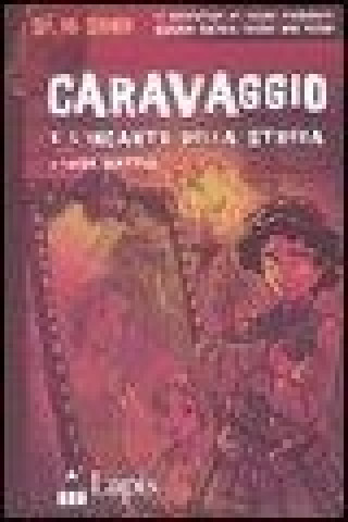 Carte CARAVAGGIO E LINCANTO DELLA STREGA Luisa Mattia