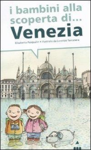 Könyv I bambini alla scoperta di Venezia Elisabetta Pasqualin