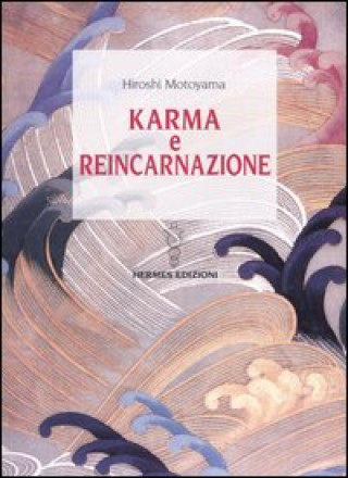 Kniha Karma e reincarnazione Hiroshi Motoyama