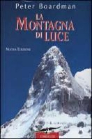 Kniha La montagna di luce Peter Boardman