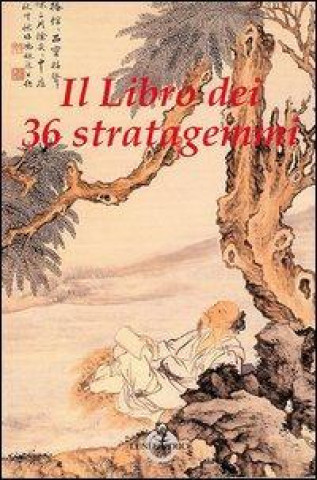 Kniha Il libro dei 36 stratagemmi A. Pensante