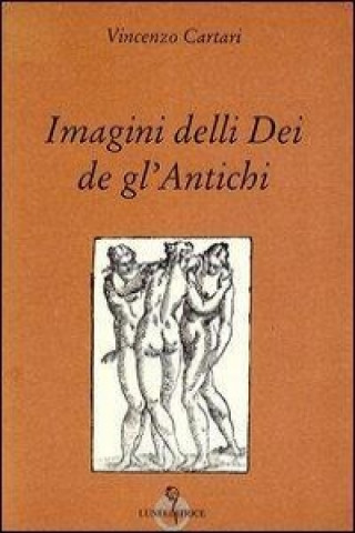 Kniha Imagini delli dei de gl'antichi Vincenzo Cartari