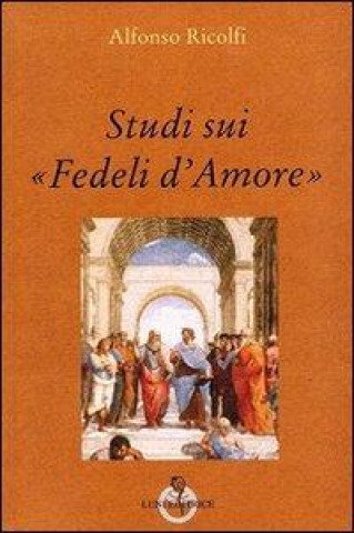 Kniha Studi sui «Fedeli d'Amore» Alfonso Ricolfi