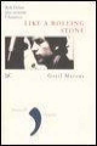 Libro Like a Rolling Stone Greil Marcus
