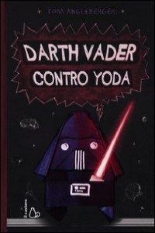 Carte Darth Vader contro Yoda Tom Angleberger
