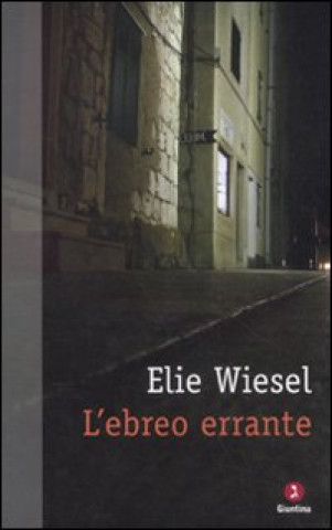 Carte L'ebreo errante Elie Wiesel
