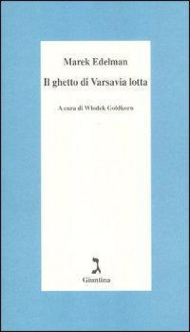 Kniha Il ghetto di Varsavia lotta Marek Edelman