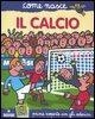 Книга Il calcio. Con adesivi Agostino Traini