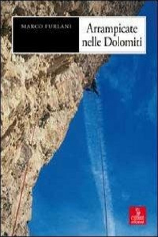 Książka Arrampicate nelle Dolomiti Marco Furlani