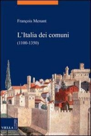 Carte L'Italia dei comuni (1100-1350) François Menant