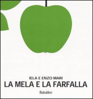 Kniha La mela e la farfalla Enzo Mari