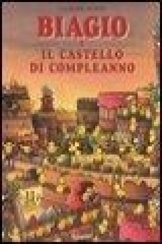 Kniha Biagio e il castello di compleanno Claude Ponti