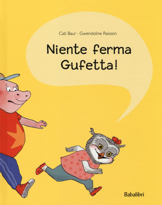 Könyv Niente ferma Gufetta! Cati Baur