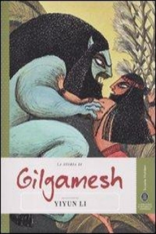 Kniha La storia di Gilgamesh raccontata da Yiyun Li Li Yiyun